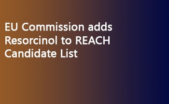 EU Commission adds Resorcinol to REACH Candidate List
