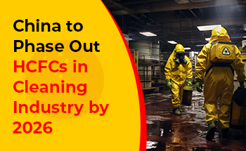 China Bans HCFCs in Cleaning