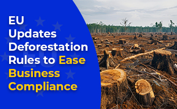 EU Simplifies Deforestation Rules